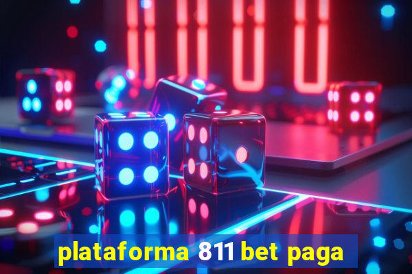 plataforma 811 bet paga