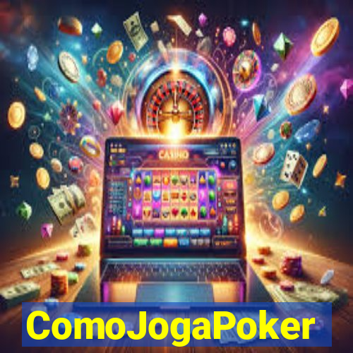 ComoJogaPoker