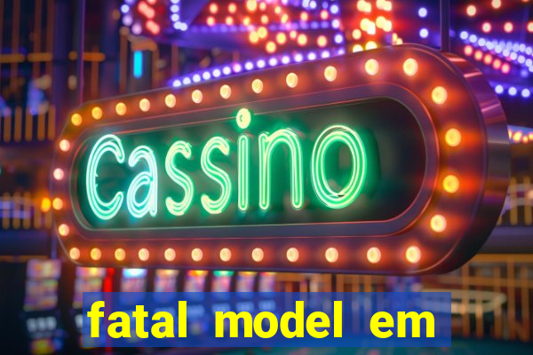 fatal model em porto nacional