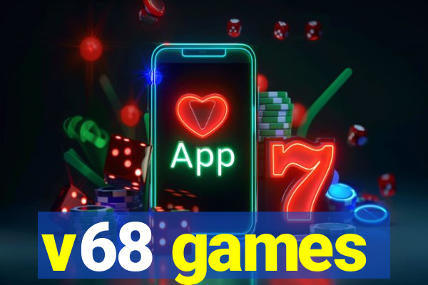 v68 games