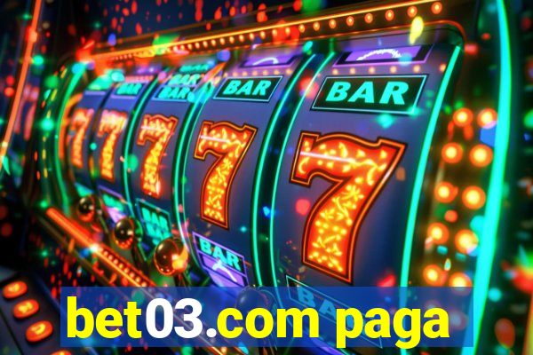 bet03.com paga