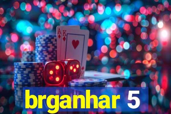 brganhar 5