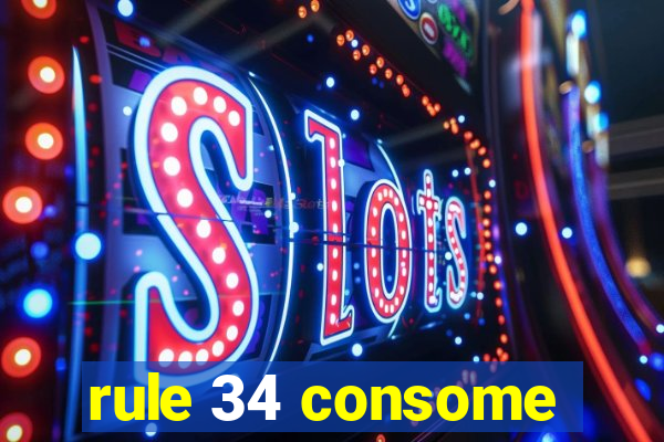 rule 34 consome