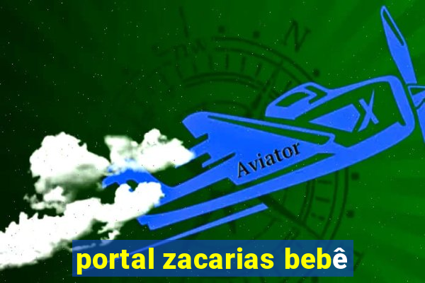 portal zacarias bebê