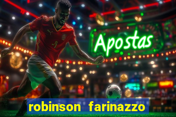 robinson farinazzo biografia wikipedia