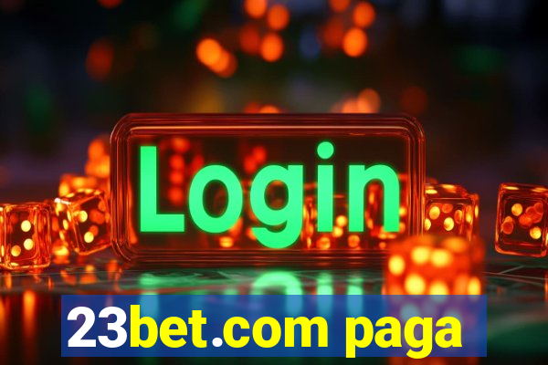 23bet.com paga