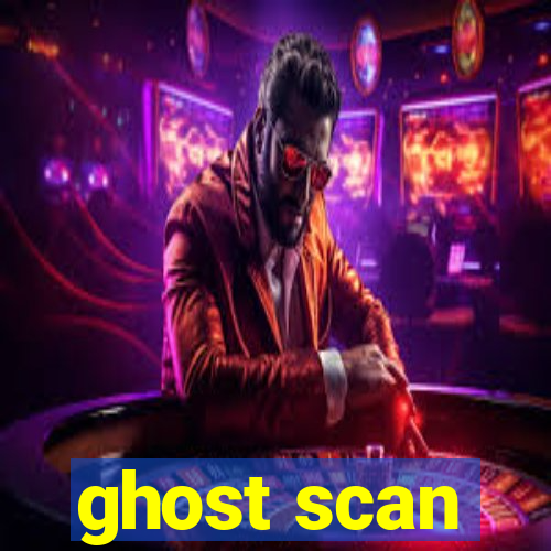 ghost scan