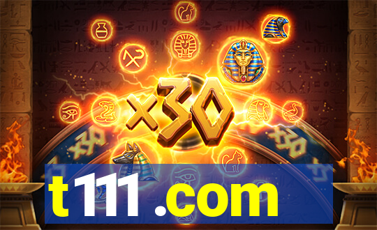 t111 .com