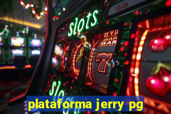 plataforma jerry pg