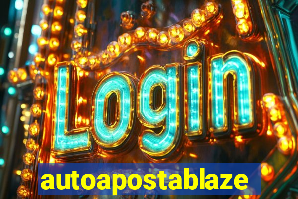 autoapostablaze