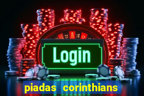 piadas corinthians x palmeiras