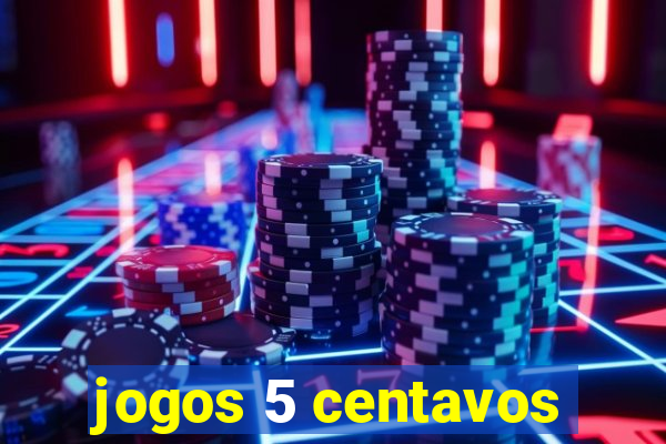 jogos 5 centavos