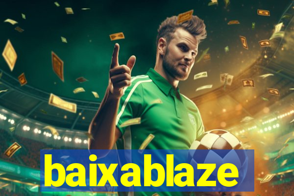 baixablaze