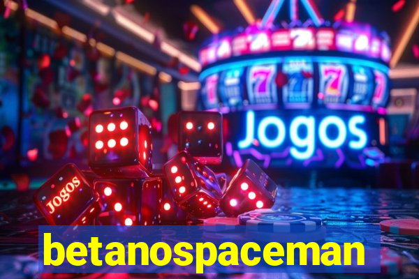 betanospaceman