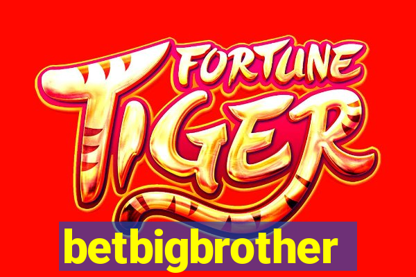 betbigbrother