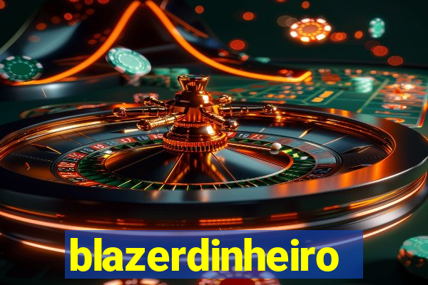 blazerdinheiro