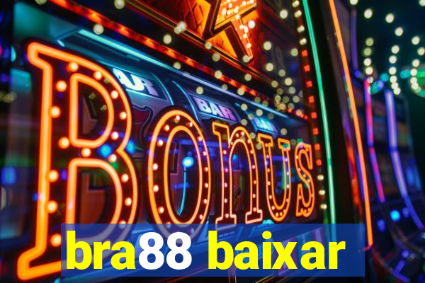 bra88 baixar