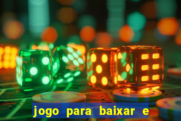 jogo para baixar e ganhar dinheiro