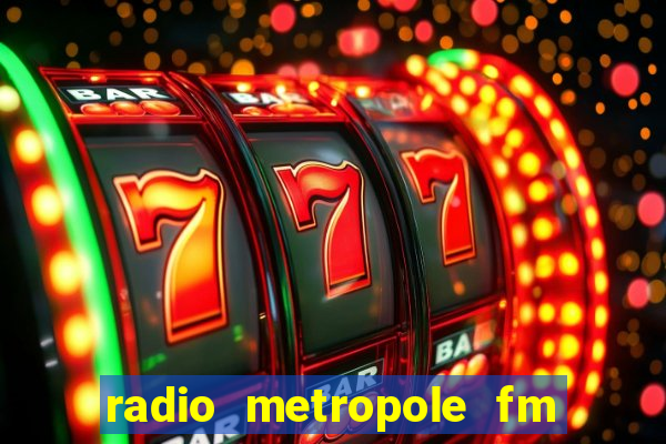 radio metropole fm salvador bahia