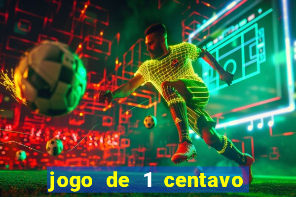 jogo de 1 centavo estrela bet