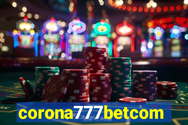 corona777betcom