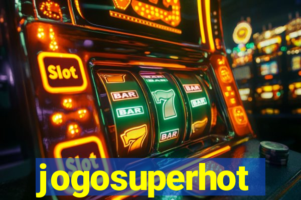 jogosuperhot