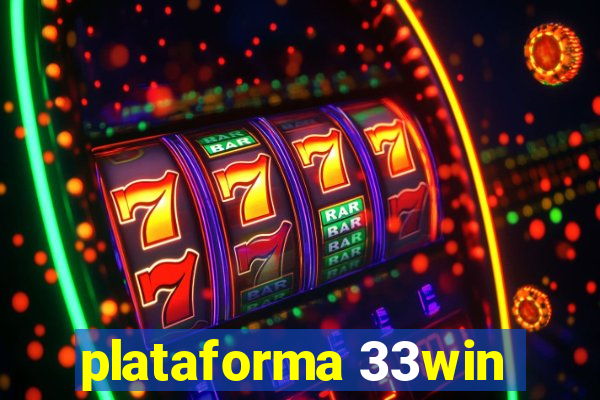 plataforma 33win