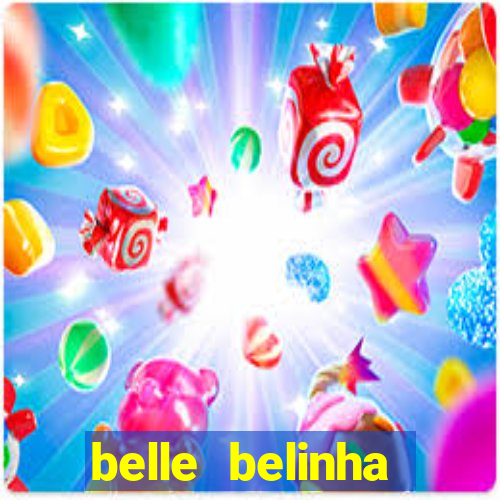 belle belinha videos sexo