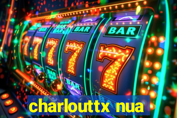 charlouttx nua