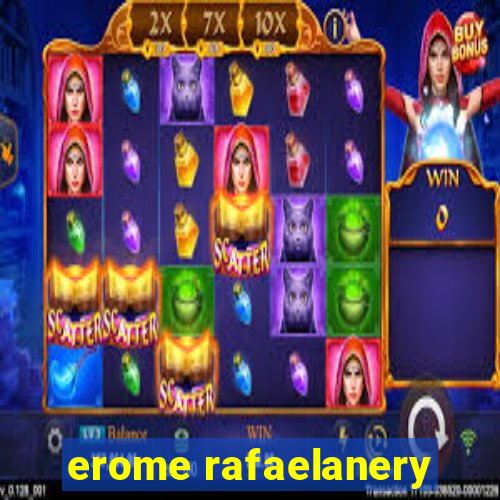 erome rafaelanery