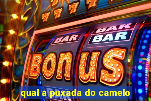 qual a puxada do camelo