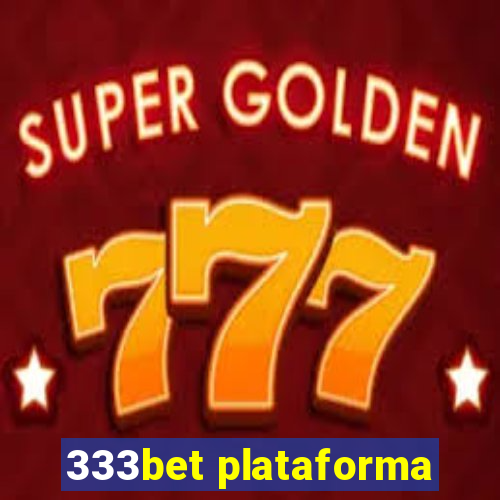 333bet plataforma