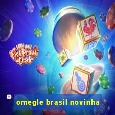 omegle brasil novinha