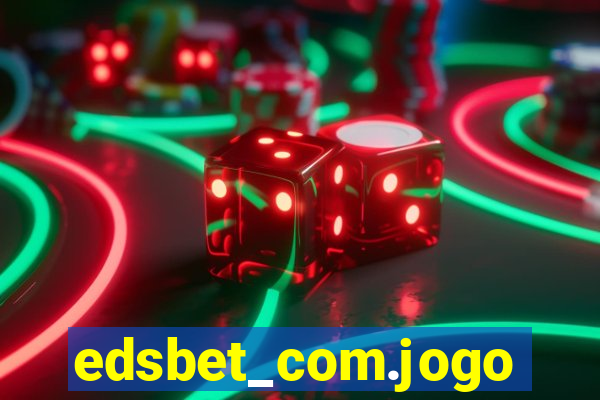 edsbet_com.jogos.app