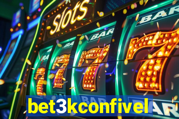 bet3kconfivel