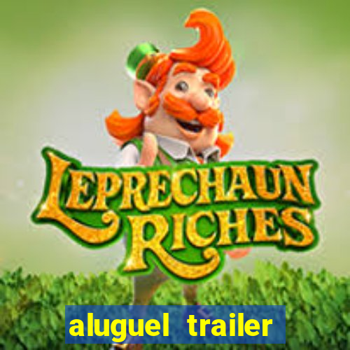 aluguel trailer porto alegre