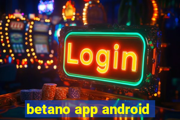 betano app android