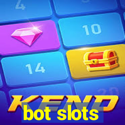 bot slots