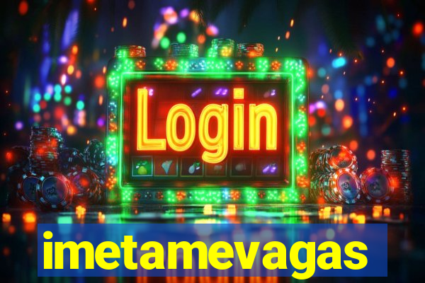 imetamevagas