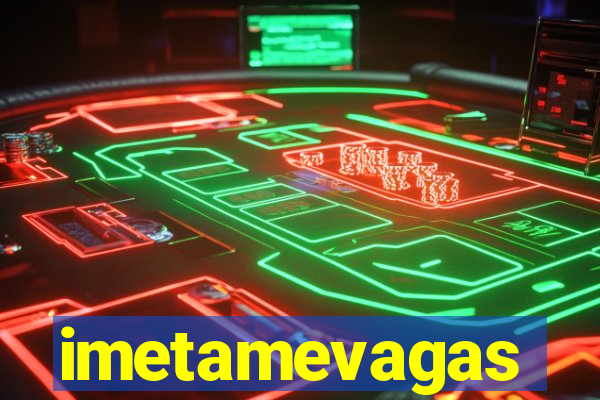 imetamevagas