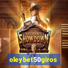 oleybet50giros