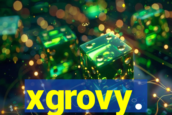 xgrovy.